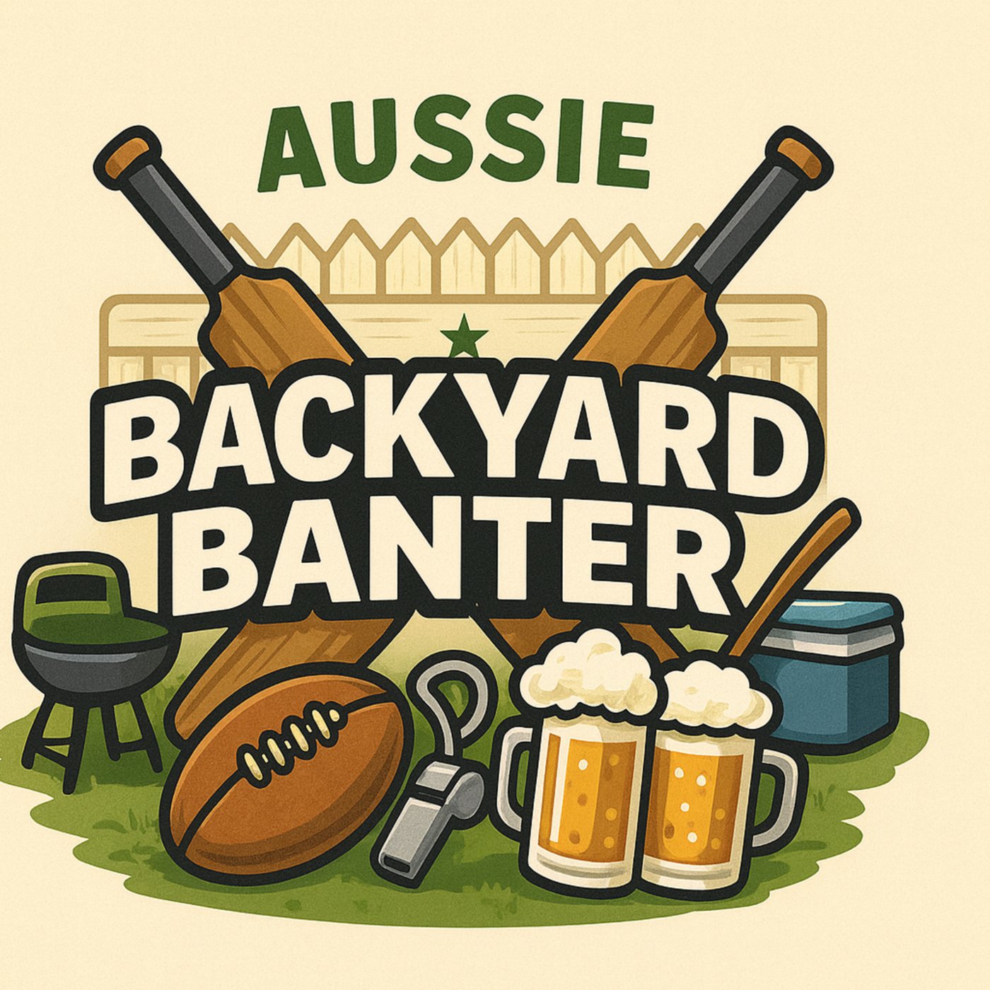 Aussie Backyard Banter cover art: crossed cricket bats, a footy, a barbie and two cold beers in front of a backyard fence